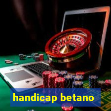 handicap betano